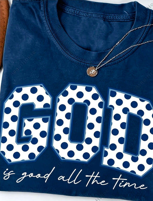 God is Good All the Time T-shirt