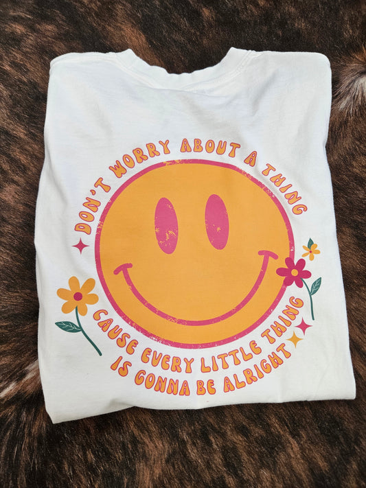 Don't Worry About A Thing Graphic Tee